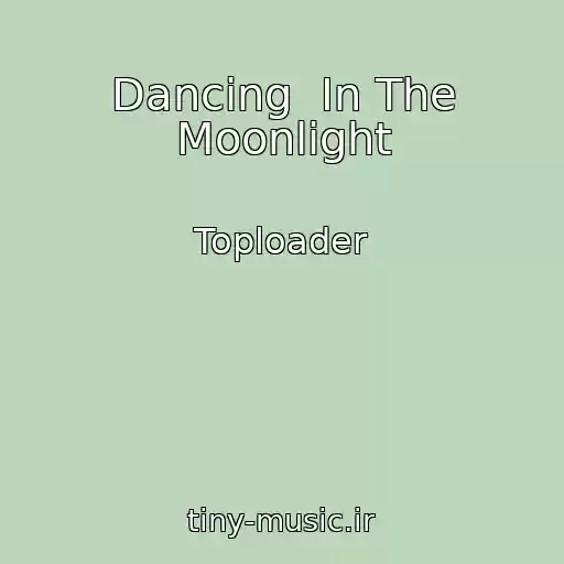 کاور آهنگ Dancing  In The Moonlight از Toploader