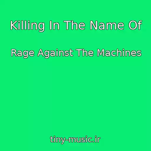کاور آهنگ Killing In The Name Of از Rage Against The Machines