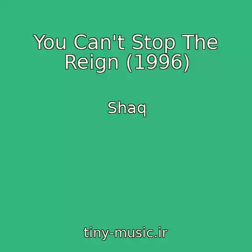 کاور آهنگ You Can't Stop The Reign (1996) از Shaq