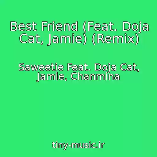 کاور آهنگ Best Friend (Feat. Doja Cat, Jamie) (Remix) از Saweetie Feat. Doja Cat, Jamie, Chanmina