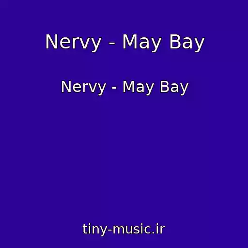 کاور آهنگ Nervy - May Bay از Nervy - May Bay