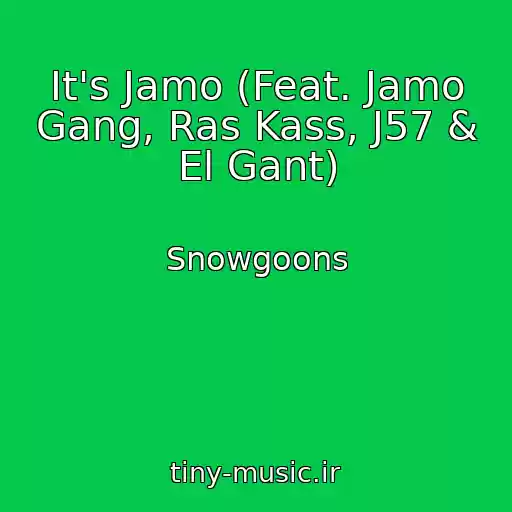 کاور آهنگ It's Jamo (Feat. Jamo Gang, Ras Kass, J57 & El Gant) از Snowgoons