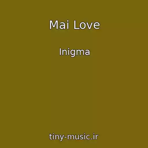 کاور آهنگ Mai Love از Inigma
