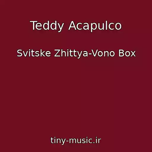 کاور آهنگ Teddy Acapulco از Svіtske Zhittya-Vono Box