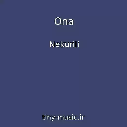 کاور آهنگ Ona از Nekurili