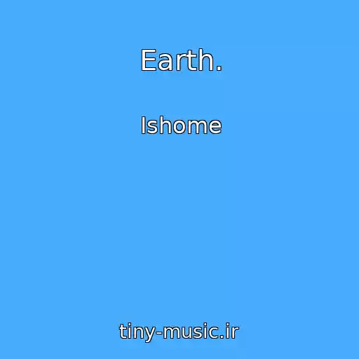 کاور آهنگ Earth. از Ishome