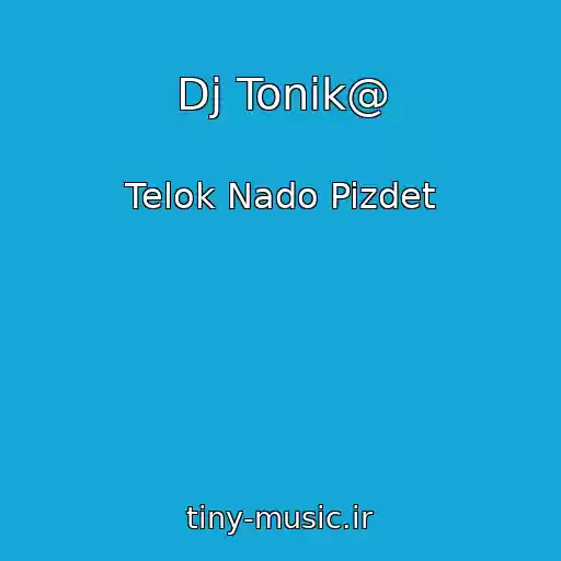 کاور آهنگ Dj Tonik@ از Telok Nado Pizdet