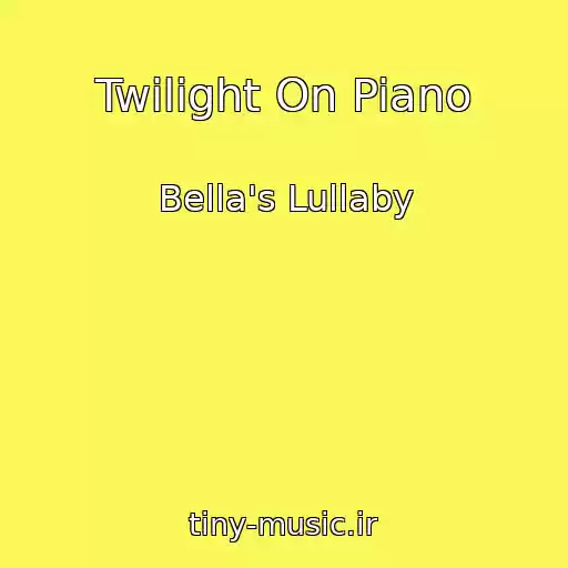 کاور آهنگ Twilight On Piano از Bella's Lullaby