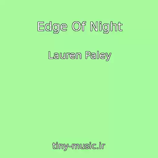 کاور آهنگ Edge Of Night از Lauren Paley
