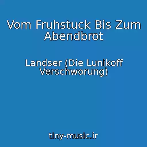 کاور آهنگ Vom Fruhstuck Bis Zum Abendbrot از Landser (Die Lunikoff Verschworung)