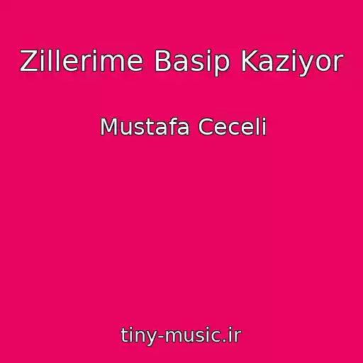 کاور آهنگ Zillerime Basip Kaziyor از Mustafa Ceceli