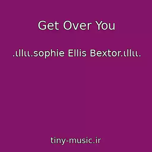 کاور آهنگ Get Over You از .ιllιι.sophie Ellis Bextor.ιllιι.