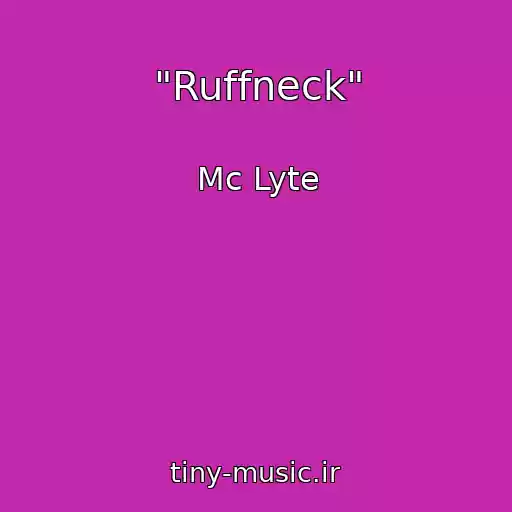 کاور آهنگ "Ruffneck" از Mc Lyte