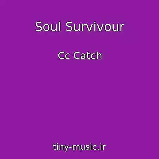 کاور آهنگ Soul Survivour از Cc Catch