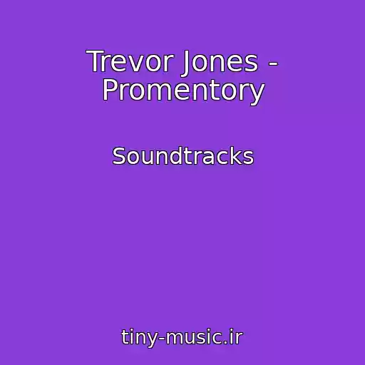 کاور آهنگ Trevor Jones - Promentory از Soundtracks