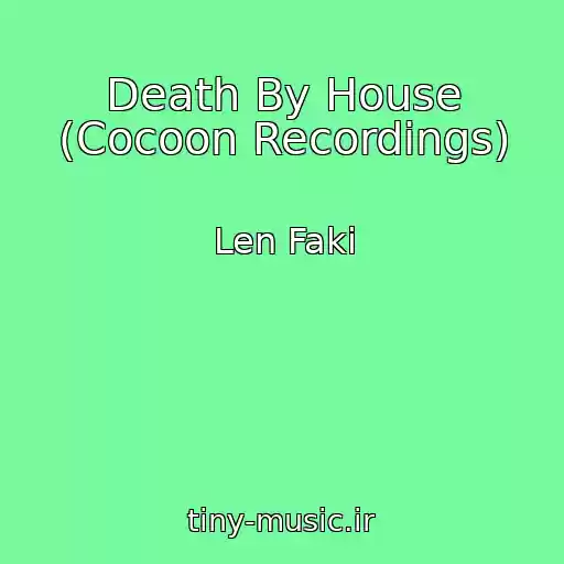 کاور آهنگ Death By House (Cocoon Recordings) از Len Faki