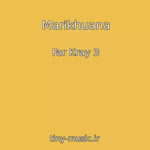 کاور آهنگ Marіkhuana از Far Kray 3