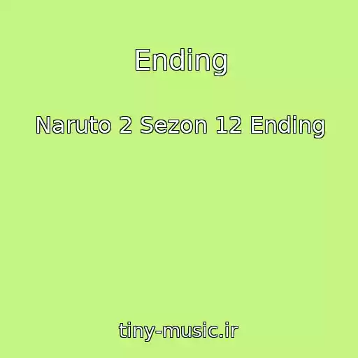 کاور آهنگ Ending از Naruto 2 Sezon 12 Ending