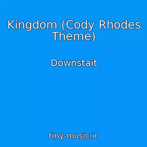 کاور آهنگ Kingdom (Cody Rhodes Theme) از Downstait