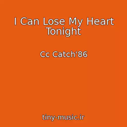 کاور آهنگ I Can Lose My Heart Tonight از Cc Catch'86