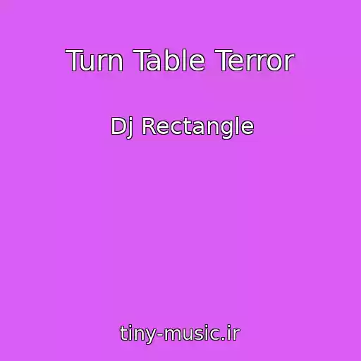 کاور آهنگ Turn Table Terror از Dj Rectangle