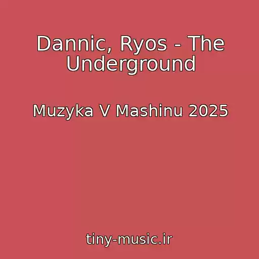 کاور آهنگ Dannic, Ryos - The Underground از Muzyka V Mashinu 2025