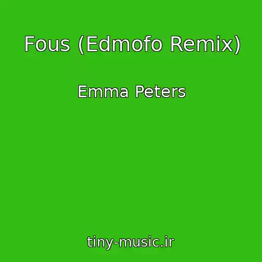 کاور آهنگ Fous (Edmofo Remix) از Emma Peters