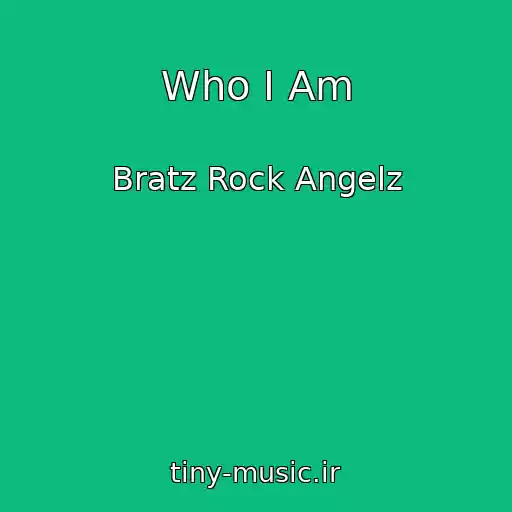 کاور آهنگ Who I Am از Bratz Rock Angelz