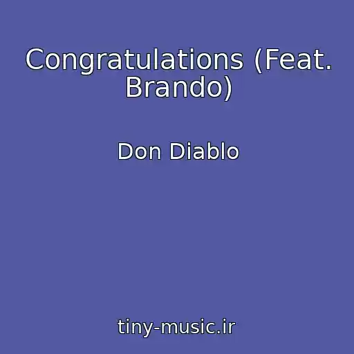 کاور آهنگ Congratulations (Feat. Brando) از Don Diablo