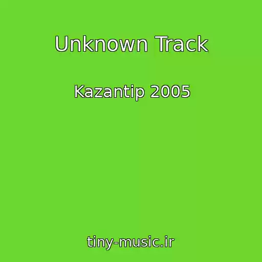 کاور آهنگ Unknown Track از Kazantip 2005