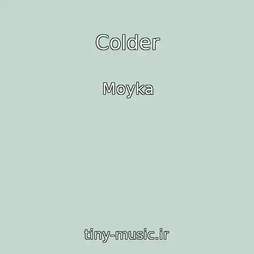 کاور آهنگ Colder از Moyka