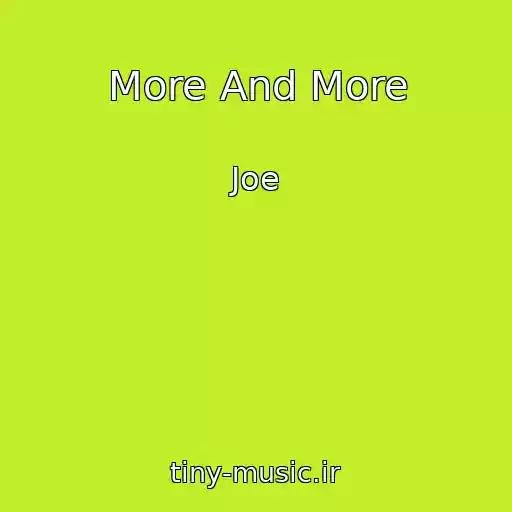کاور آهنگ More And More از Joe