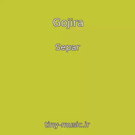 کاور آهنگ Gojira از Separ