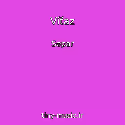 کاور آهنگ Víťaz از Separ