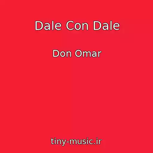 کاور آهنگ Dale Con Dale از Don Omar