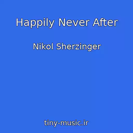 کاور آهنگ Happily Never After از Nikol Sherzinger