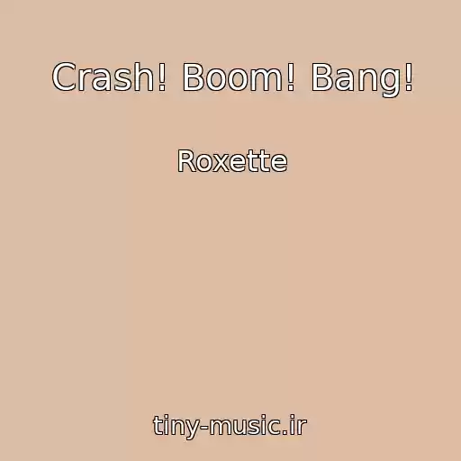 کاور آهنگ Crash! Boom! Bang! از Roxette