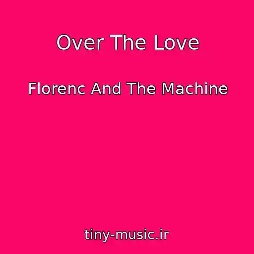 کاور آهنگ Over The Love از Florenc And The Machine