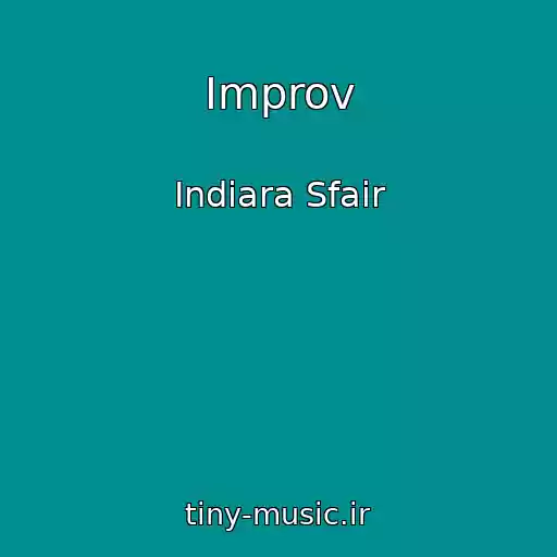 کاور آهنگ Improv از Indiara Sfair