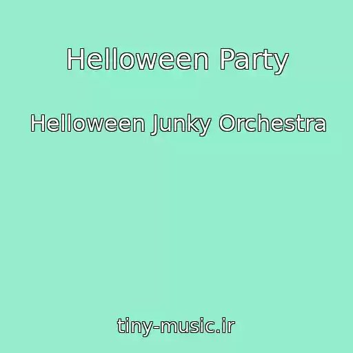 کاور آهنگ Helloween Party از Helloween Junky Orchestra