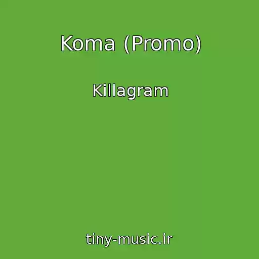 کاور آهنگ Koma (Promo) از Killagram