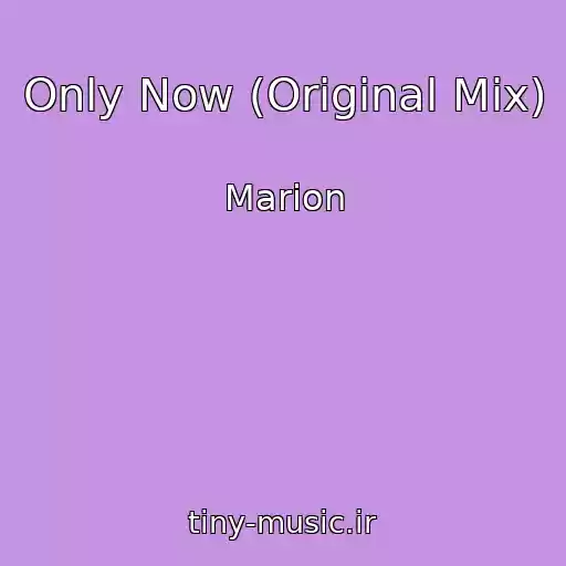 کاور آهنگ Only Now (Original Mix) از Marion