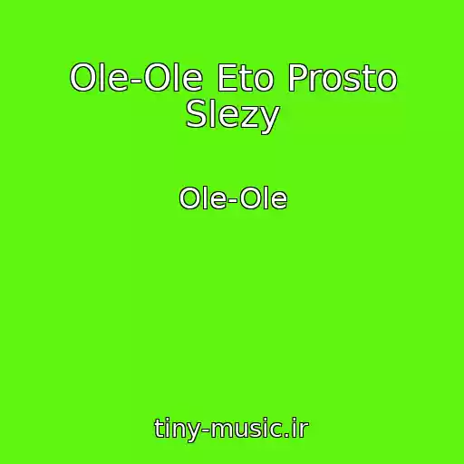 کاور آهنگ Ole-Ole Eto Prosto Slezy از Ole-Ole