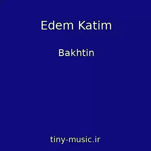 کاور آهنگ Edem Katim از Bakhtin