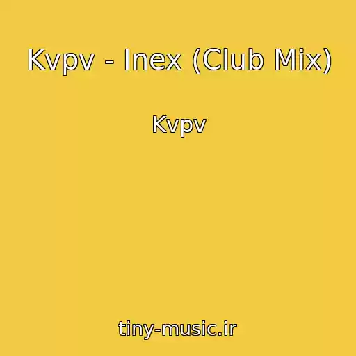 کاور آهنگ Kvpv - Inex (Club Mix) از Kvpv