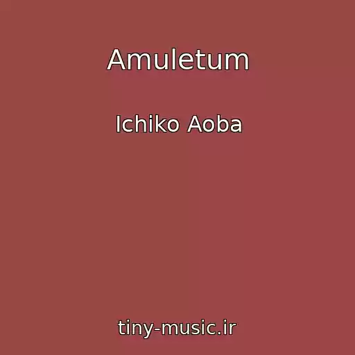 کاور آهنگ Amuletum از Ichiko Aoba