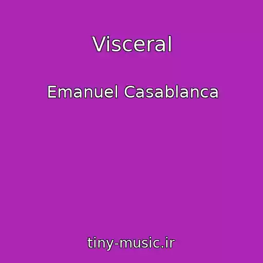کاور آهنگ Visceral از Emanuel Casablanca