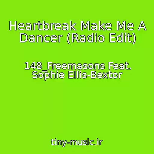 کاور آهنگ Heartbreak Make Me A Dancer (Radio Edit) از 148_Freemasons Feat. Sophie Ellis-Bextor