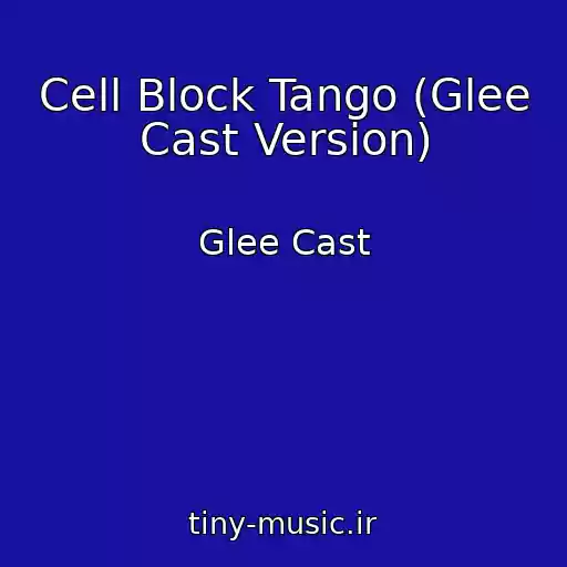 کاور آهنگ Cell Block Tango (Glee Cast Version) از Glee Cast
