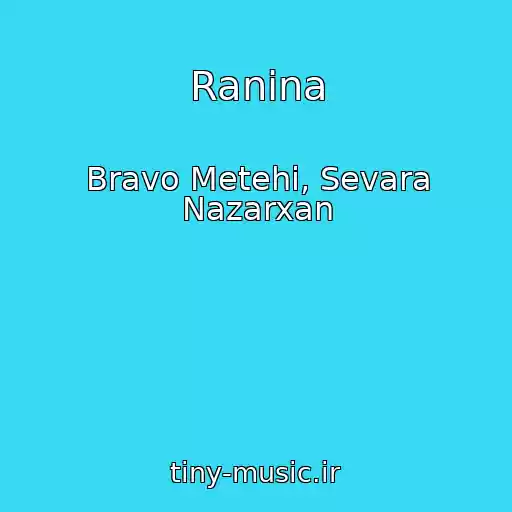 کاور آهنگ Ranina از Bravo Metehi, Sevara Nazarxan